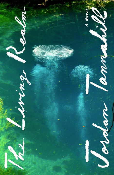 Text: "The Living Realm", "A Novel", "Jordan Tannahill". Wasseroberfläche mit Blasen und grünen Algen.