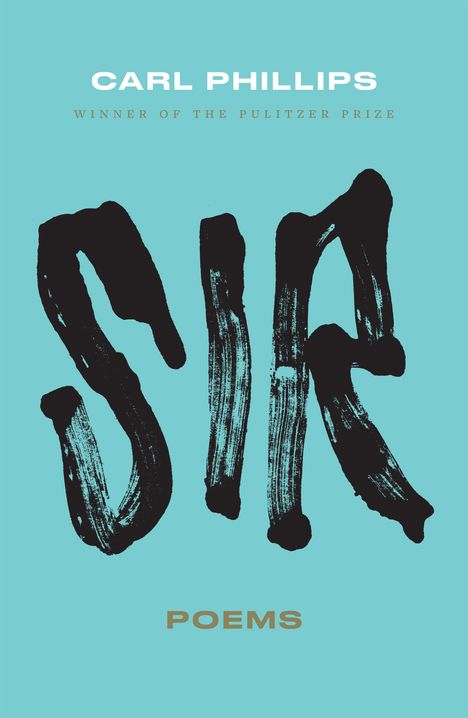 "Carl Phillips, Sir, Poems, Cover to be revealed," auf hellblauem Hintergrund.