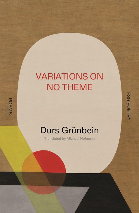 Texte: "VARIATIONS ON NO THEME", "Durs Grünbein", "Translated by Michael Hofmann". Abstrakte Formen auf braunem Hintergrund.