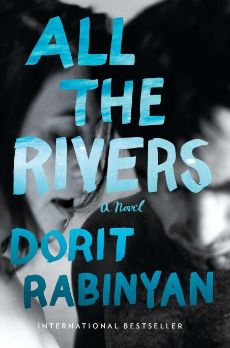 Dorit Rabinyan: All the Rivers, Buch