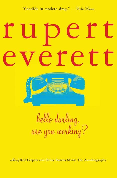 Rupert Everett: Hello, Darling, Are You Working?, Buch