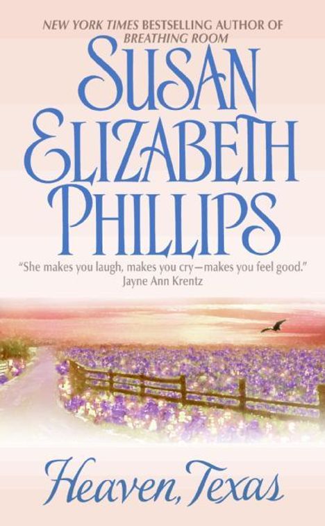 Oben: "NEW YORK TIMES BESTSELLING AUTHOR OF BREATHING ROOM". Susan Elizabeth Phillips. Unten: "Heaven, Texas". Illustration: Ein Lavendelfeld bei Sonnenuntergang.