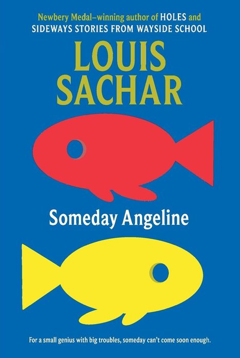 Titel: "Someday Angeline". Autor: Louis Sachar. Zwei farbige Fische: einer rot, der andere gelb, auf blauem Hintergrund.