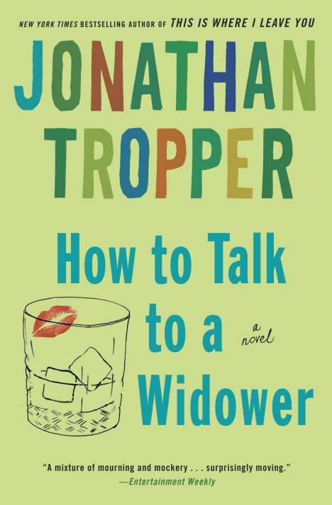 Jonathan Tropper: How to Talk to a Widower, Buch
