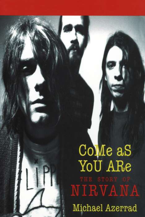 Michael Azerrad: Come as You Are: The Story of Nirvana, Buch