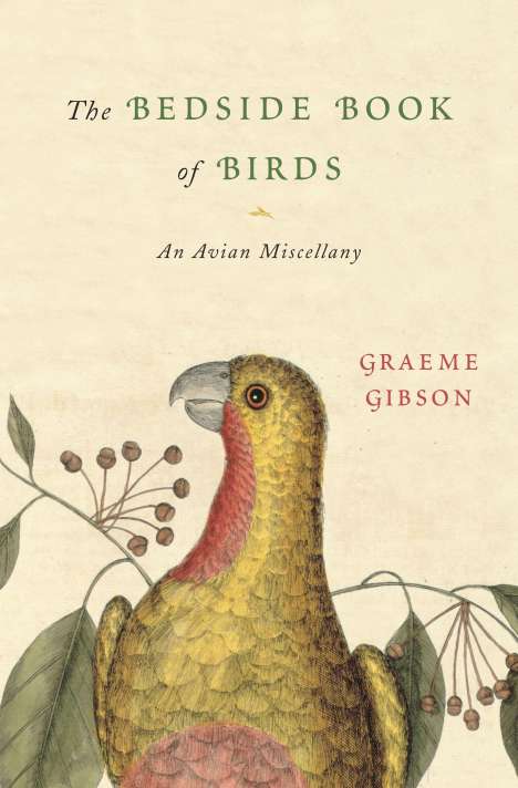 Graeme Gibson: The Bedside Book of Birds, Buch