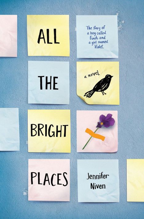 Jennifer Niven: All the Bright Places, Buch