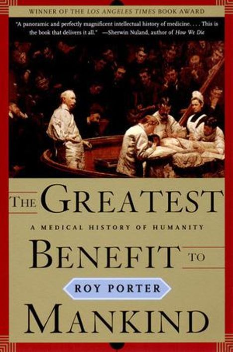 Roy Porter (1924-1998): The Greatest Benefit to Mankind, Buch
