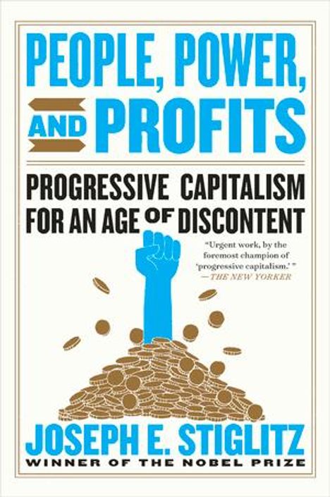 Joseph E Stiglitz: People, Power, and Profits, Buch