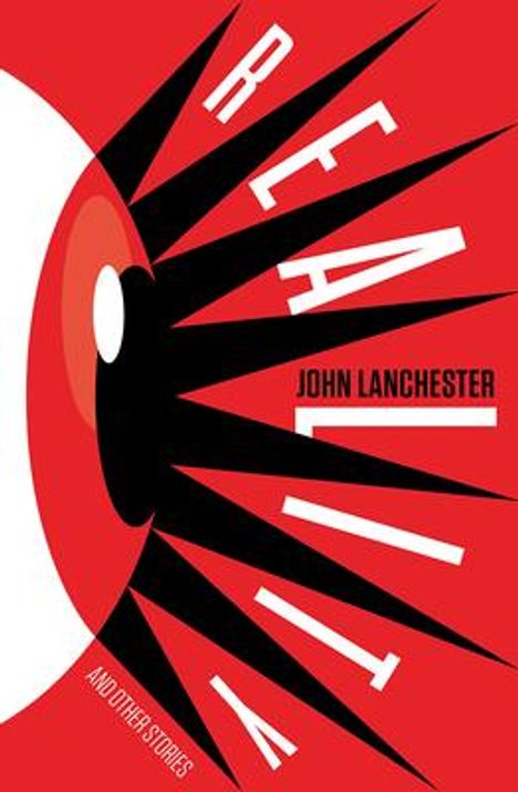 John Lanchester: Reality and Other Stories, Buch