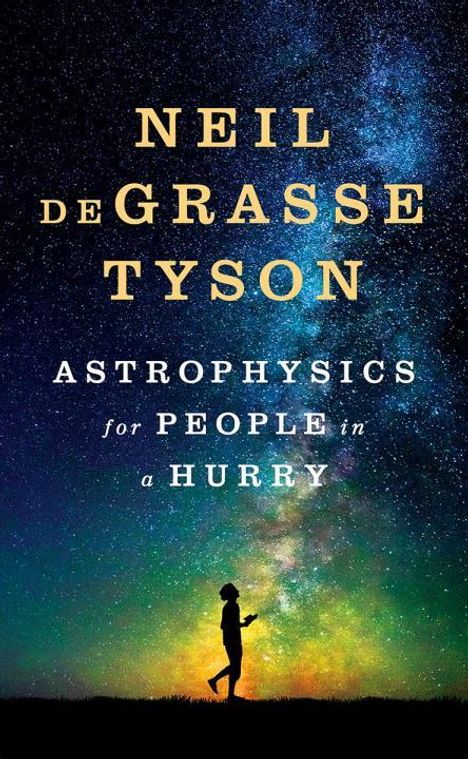 Neil de Grasse Tyson: Astrophysics for People in a Hurry, Buch