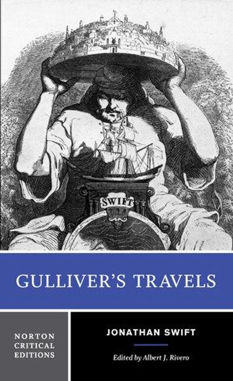 "GULLIVER’S TRAVELS", "NORTON CRITICAL EDITIONS", "JONATHAN SWIFT", bearbeitet von Albert J. Rivero. Eine Illustration von Gulliver.