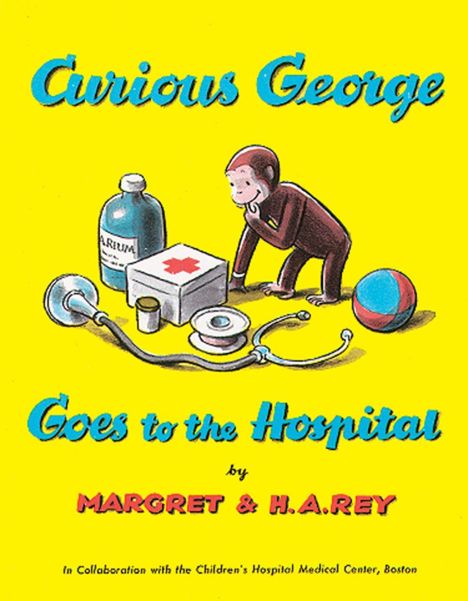 „Curious George Goes to the Hospital“ von Margret & H.A. Rey. Affe, Stethoskop, Medizinflasche, gelber Hintergrund.