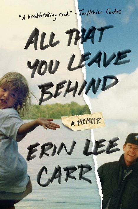 Erin Lee Carr: Carr, E: All That You Leave Behind, Buch