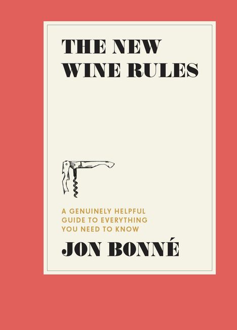 Jon Bonné: The New Wine Rules, Buch