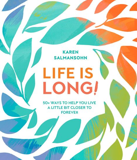 Karen Salmansohn: Life Is Long!, Buch