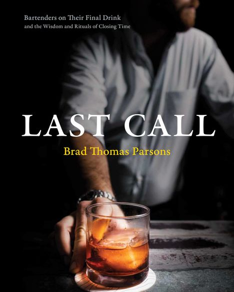 Brad Thomas Parsons: Last Call, Buch