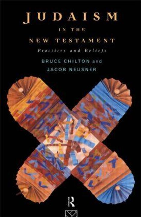 Bruce Chilton: Judaism in the New Testament, Buch