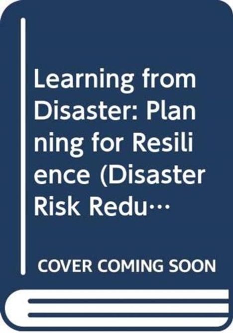 Text: "Learning from Disaster: Planning for Resilience (Disaster Risk Redu…" und "COVER COMING SOON". Stilisiertes Buchcover.
