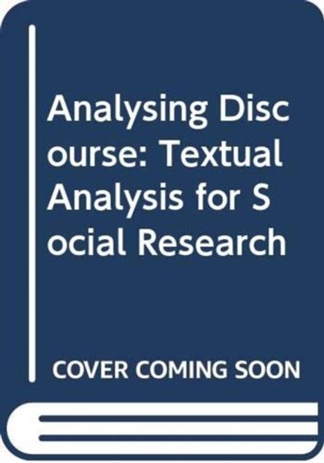 "Analysing Discourse: Textual Analysis for Social Research", "COVER COMING SOON". Ein stilisiertes Buch-Cover in Blau.
