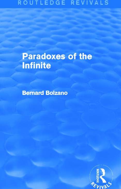 Bernard Bolzano: Paradoxes of the Infinite (Routledge Revivals), Buch