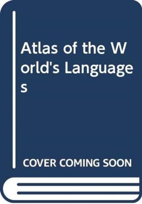 Ein dunkelblaues Cover mit den Texten: "Atlas of the World's Languages" und "COVER COMING SOON", stilisiertes Buchsymbol.
