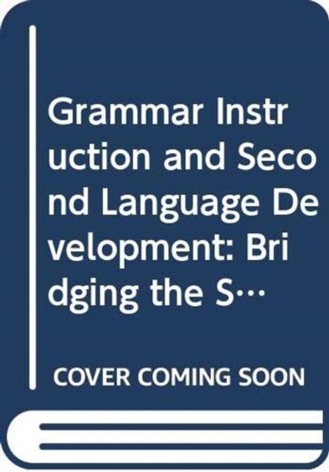 "Grammar Instruction and Second Language Development: Bridging the S… COVER COMING SOON" in weißem Text auf blauem Hintergrund.