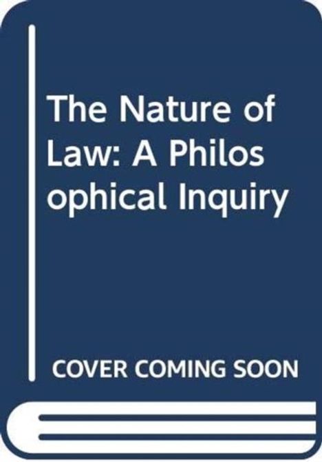 Text: "The Nature of Law: A Philosophical Inquiry. COVER COMING SOON." Stilisiert als Buchcover.