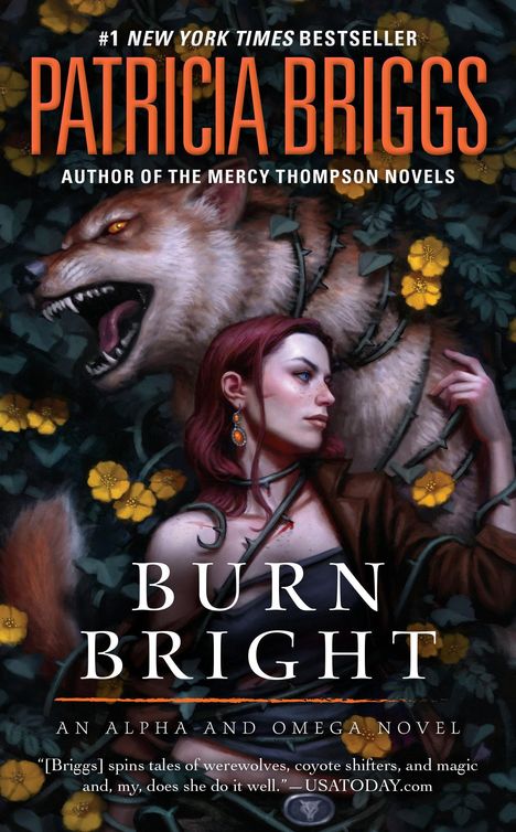 „Patricia Briggs: Burn Bright. An Alpha and Omega Novel.” Illustration einer Frau vor einem Wolf mit gelbem Blumen.