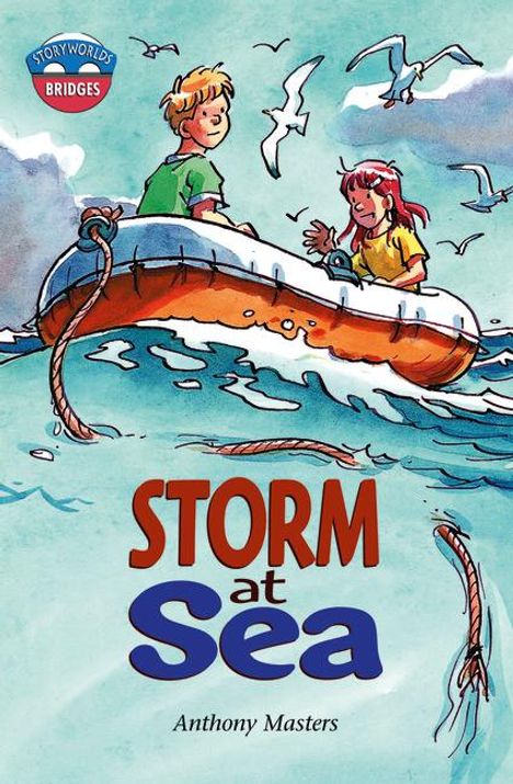 Anthony Masters: Storyworlds Bridges Stage 11 Storm at Sea (single), Buch