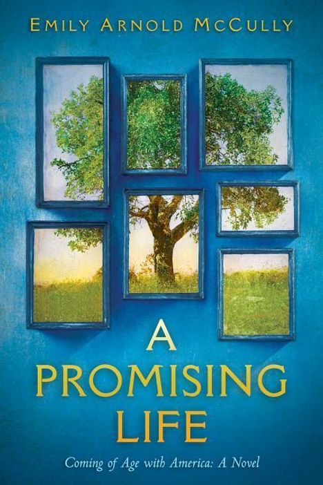 Emily Arnold Mccully: A Promising Life: Coming of Age with America, Buch