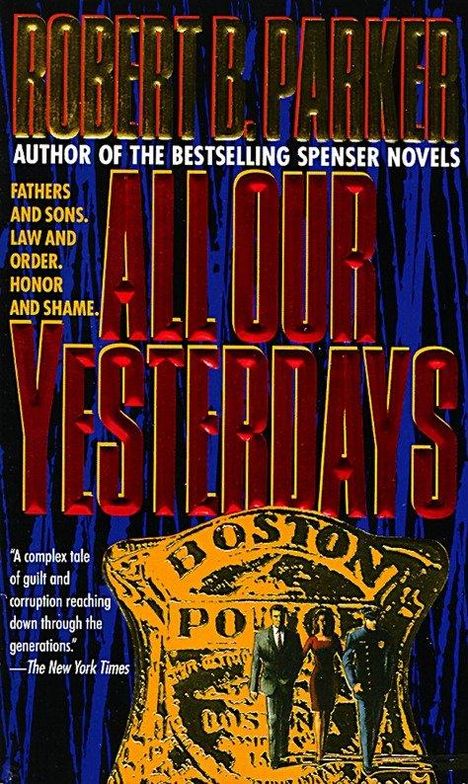 Robert B Parker: All Our Yesterdays, Buch