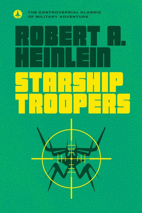 ROBER A. HEINLEIN, STARSHIP TROOPERS. Illustration einer Insekten-Silhouette im Fadenkreuz auf grünem Hintergrund.