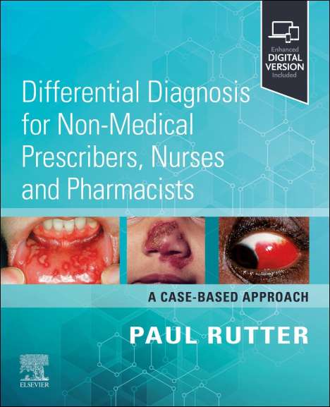 Paul Rutter: Differential Diagnosis for Non-Medical Prescribers, Nurses and Pharmacists: A Case-Based Approach, Buch
