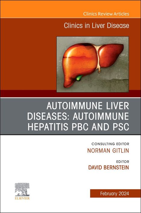 Autoimmune Liver Diseases: Autoimmune Hepatitis, Pbc, and Psc, an Issue of Clinics in Liver Disease, Buch