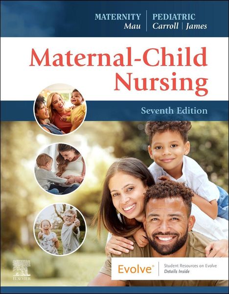 "Maternal-Child Nursing, Seventh Edition." Oben stehen "Maternity" und "Pediatric" mit Namen. Fotos: Eltern mit Kindern.