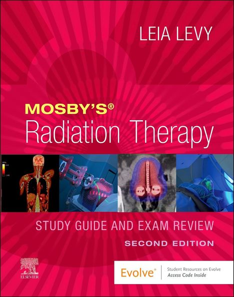 Leia Levy: Mosby's Radiation Therapy Study Guide and Exam Review, Buch