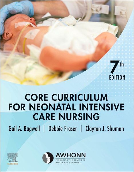 "Core Curriculum for Neonatal Intensive Care Nursing, 7th Edition" von Bagwell, Fraser, Shuman. Neugeborenes mit Tubus.