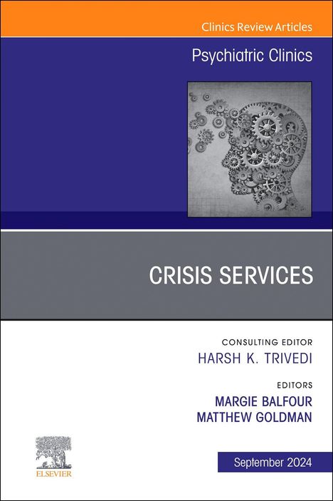 Crisis Services, an Issue of Psychiatric Clinics of North America, Buch