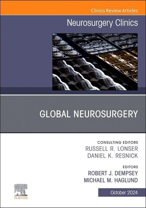 Global Neurosurgery, an Issue of Neurosurgery Clinics of North America, Buch