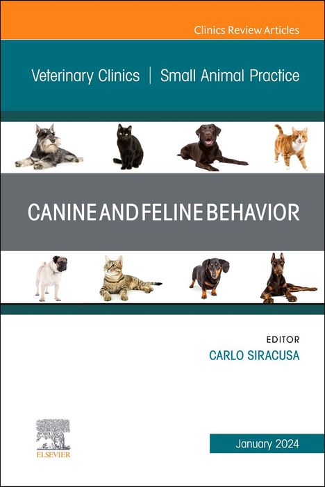 Canine and Feline Behavior, an Issue of Veterinary Clinics of North America: Small Animal Practice, Buch