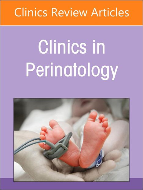 Perinatal Asphyxia: Moving the Needle, an Issue of Clinics in Perinatology, Buch