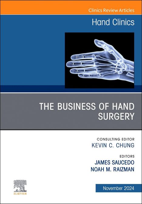 The Business of Hand Surgery, an Issue of Hand Clinics, Buch