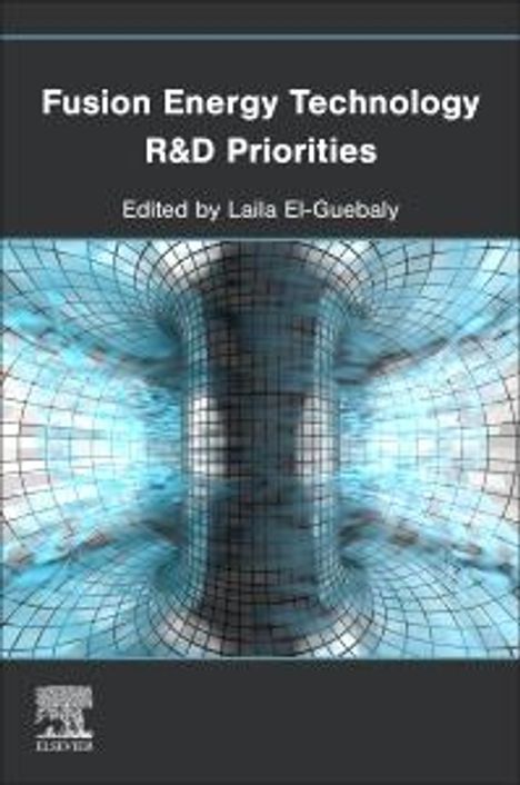 Laila El-Guebaly: Fusion Energy Technology R&d Priorities, Buch