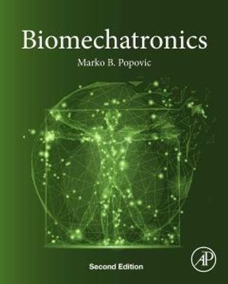 Marko B Popovic: Biomechatronics, Buch
