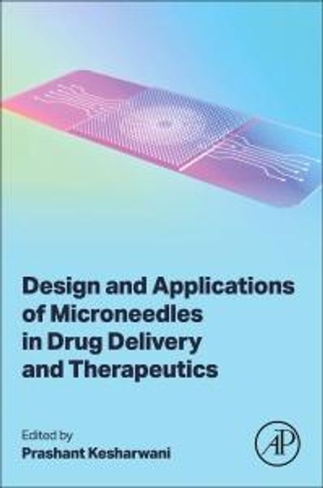 Design and Applications of Microneedles in Drug Delivery and Therapeutics, Buch
