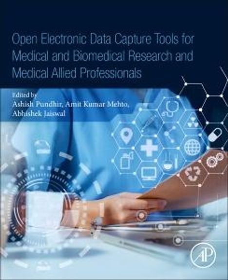 Open Electronic Data Capture Tools for Medical and Biomedical Research and Medical Allied Professionals, Buch