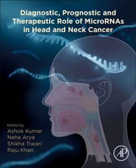 Diagnostic, Prognostic, and Therapeutic Role of Micrornas in Head and Neck Cancer, Buch