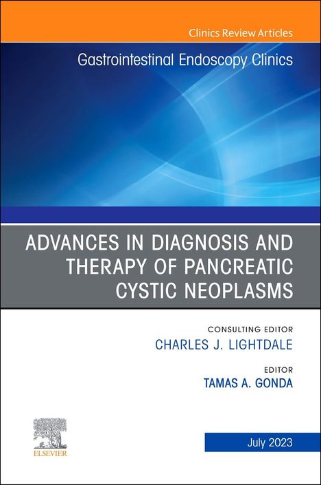 Advances in Diagnosis and Therapy of Pancreatic Cystic Neoplasms, An Issue of Gastrointestinal Endoscopy Clinics, Buch