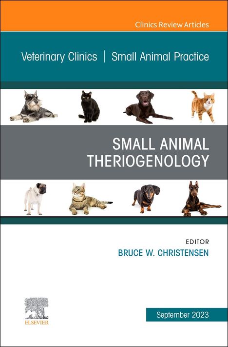 Small Animal Theriogenology Volume 53, Issue 5, an Issue of Veterinary Clinics of North America: Small Animal Practice, Buch